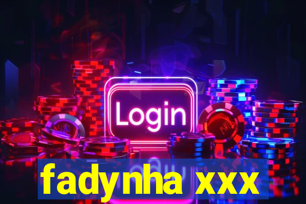 fadynha xxx